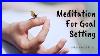 Meditation_For_Goal_Setting_Guided_Meditation_Audio_01_mc