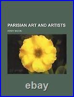 Parisian Art and Artists by Bacon, Henry